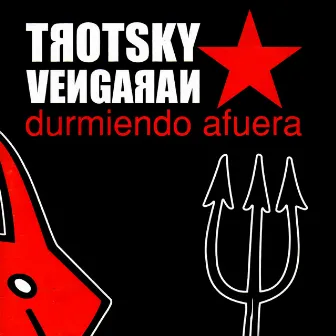 Durmiendo Afuera by Trotsky Vengarán