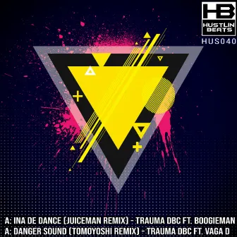 Ina De Dance & Danger Sound Remixes by Trauma DBC