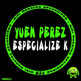 Especialize K by Yuen Perez