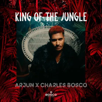 King of the Jungle by Charles Bosco