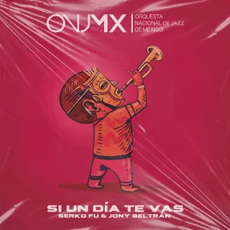 Si un Día Te Vas by Orquesta Nacional de Jazz de México