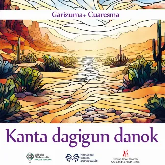 Kanta dagigun danok - Garizuma by Sociedad Coral de Bilbao