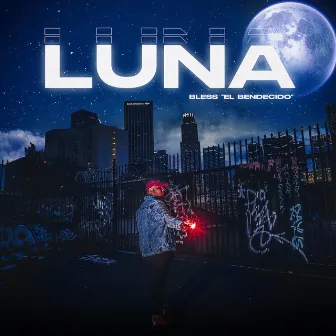 Luna by Bless El Bendecido