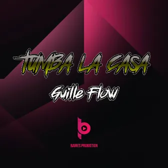 Tumba La Casa by Guille Flow