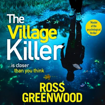 Village Killer [DI Barton is back! A gripping crime series from BESTSELLING AUTHOR Ross Greenwood for 2024 (Unabridged)] by Ross Greenwood