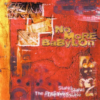 Stand The Pressure by No More Babylon