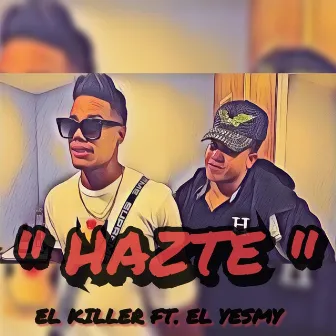 Hazte by El Yesmy