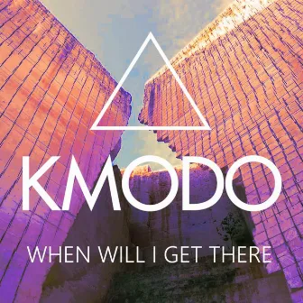 When Will I Get There by Kmodo