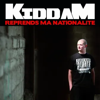 Reprends ma nationalité by Kiddam