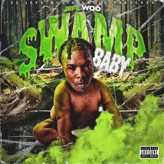 Swamp Baby by JEFE WOO