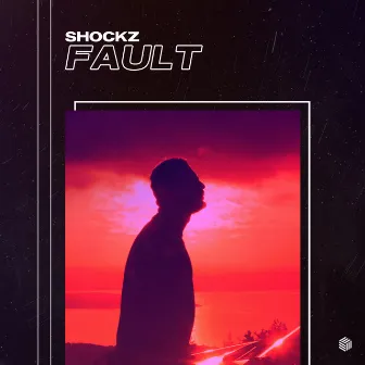 Fault by Shockz