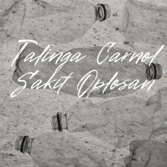 Talinga Carnol Sakit Oplosan by Izanor Alveiro