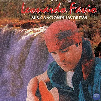 Mis Canciones Favoritas by Leonardo Favio