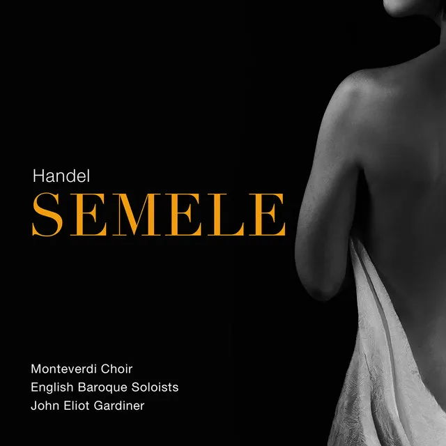 Semele, HWV 58, Act I Scene 1: Why Dost Thou Thus Untimely Grieve (Live)