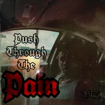 Push Through the Pain by Jbiz