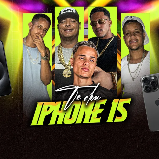 Te Dou Iphone 15 (feat. Paulinho no Beat & Bielzin Oxato)