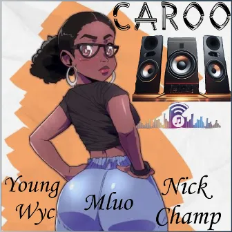 Caroo by Young Wyc