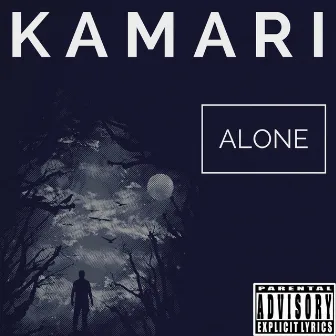 Alone by Kamari