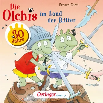 Die Olchis im Land der Ritter by Erhard Dietl