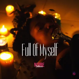 Full of Myself by Noire Velours