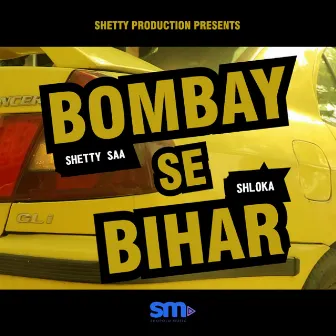 Bombay Se Bihar by Shloka