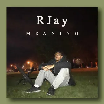 Meaning by RJay