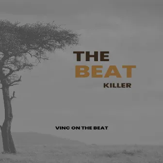 The Beat Killer by Vinc On The Beat