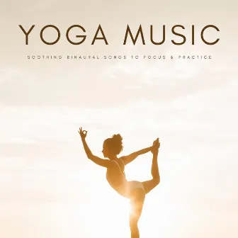 Yoga Music: Soothing Binaural Songs To Focus & Practice by Jazz Relax Lounge