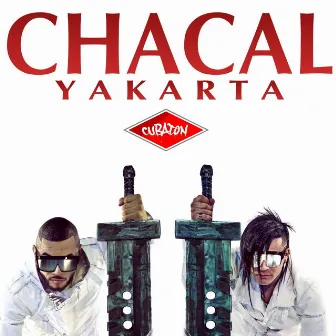 Cubaton presents Chacal Y Yakarta (The Compilacion) by El Chacal