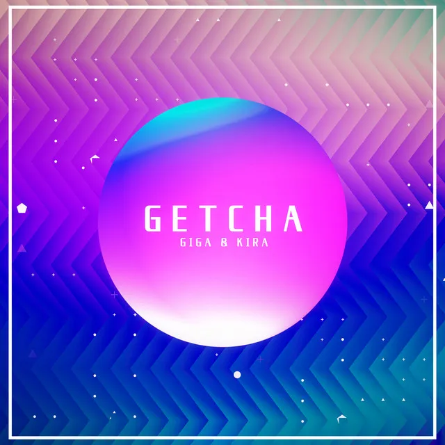 GETCHA! (feat. Hatsune Miku & GUMI)