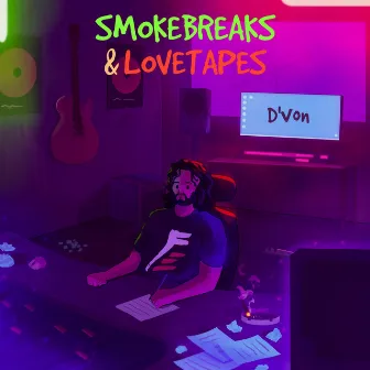 SmokeBreaks&LoveTapes by D'von