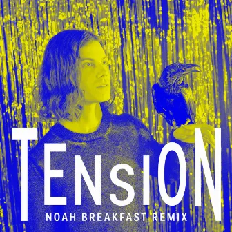 Tension (Noah Breakfast Remix) by BØRNS