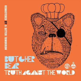 Truth Against The World by Butcher Bear