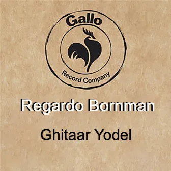 Ghitaar Yodel by Regardo Bornman