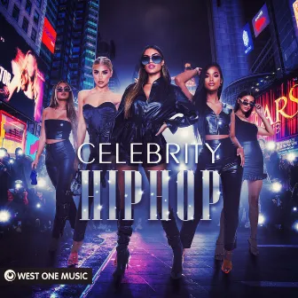 Celebrity Hip Hop by Samuel Scott Garay