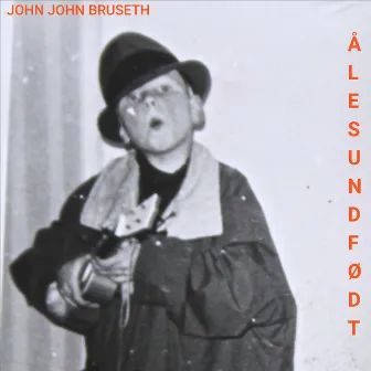 Ålesundfødt by John John Bruseth