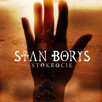 Stokrocie by Stan Borys