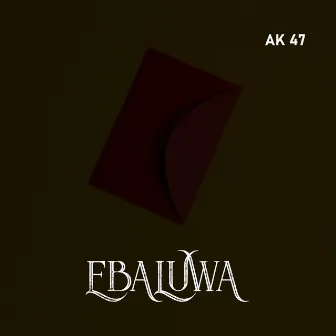 Ebaluwa by AK47