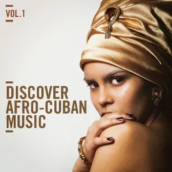 Discover Afro Cuban Music, Vol. 1 by Unknown Artist