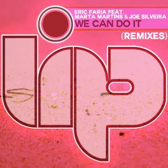 We Can Do It (Remixes) by Joe Silveira