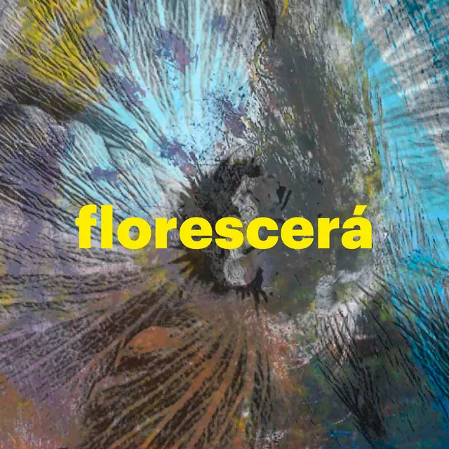 Florescerá