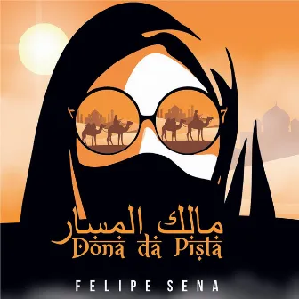 Dona da Pista by Felipe Sena