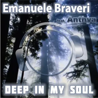 Deep in My Soul by Emanuele Braveri