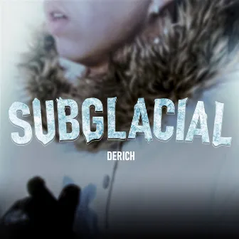 Subglacial by Dé