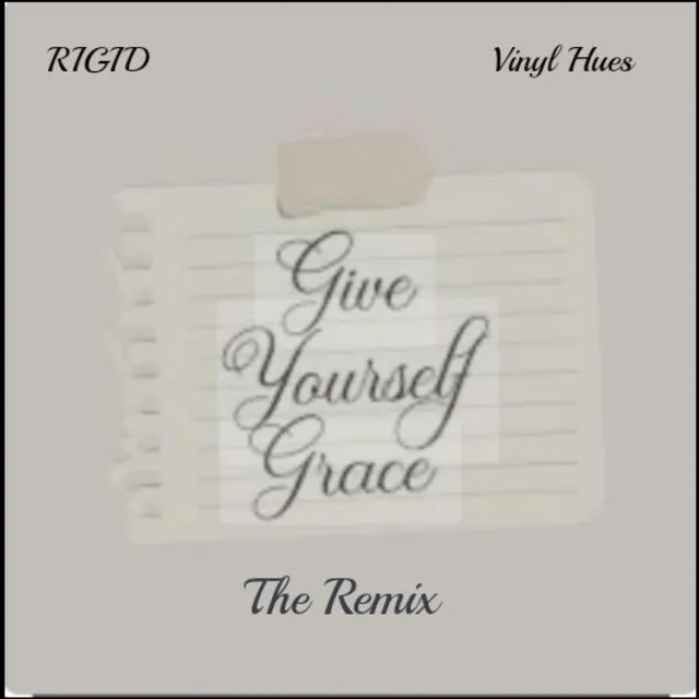 Give Yourself Grace (Remix)