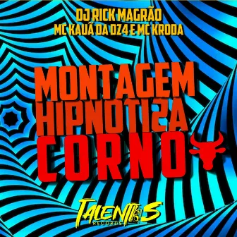 MONTAGEM HIPNOTIZA CORNO by DJ RICK MAGRÃO