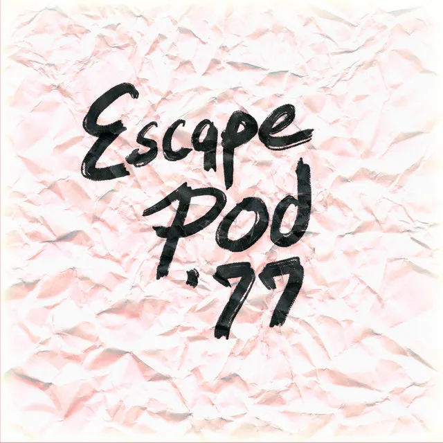 Escape Pod '77