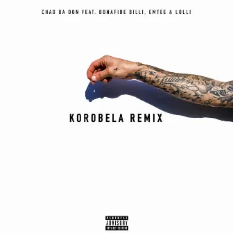 Korobela (Remix) by Chad Da Don