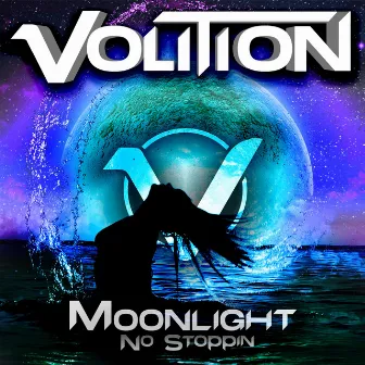 Moonlight / No Stoppin' by Volition