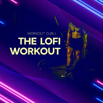 The Lofi Workout by Workout Guru